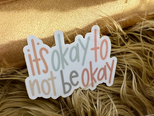 it's ok not to be okay sticker